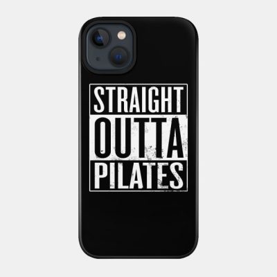 Straight Outta Pilates Phone Case Official Pilates Gifts Merch