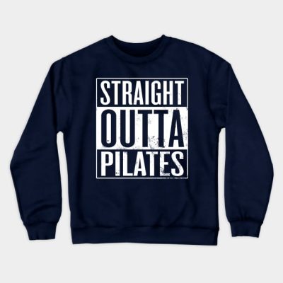 Straight Outta Pilates Crewneck Sweatshirt Official Pilates Gifts Merch