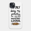 Im Only Doing My Pilates So I Can Have Another Coo Phone Case Official Pilates Gifts Merch