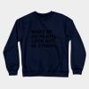 Wake Up Do Pilates Look Hot Be Strong Crewneck Sweatshirt Official Pilates Gifts Merch