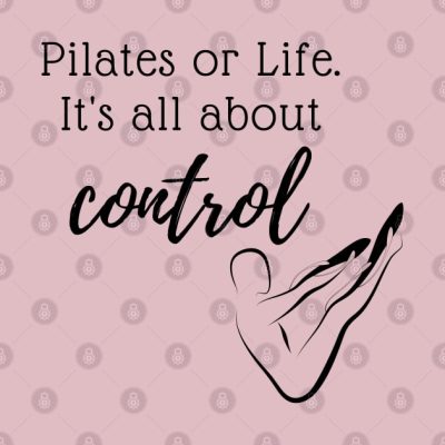 Pilates Or Life Its All About Control Phone Case Official Pilates Gifts Merch