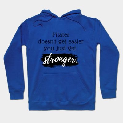 You Just Get Stronger Hoodie Official Pilates Gifts Merch