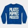 Pilates Puppies Prosecco Crewneck Sweatshirt Official Pilates Gifts Merch