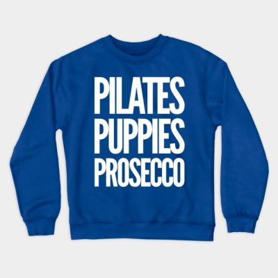 Pilates Puppies Prosecco Crewneck Sweatshirt Official Pilates Gifts Merch