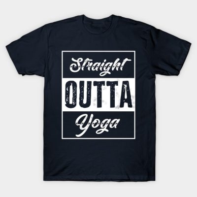 Cool Straight Outta Yoga T-Shirt Official Pilates Gifts Merch