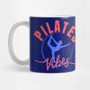 Pilates Vibes Mug Official Pilates Gifts Merch