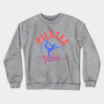 Pilates Vibes Crewneck Sweatshirt Official Pilates Gifts Merch