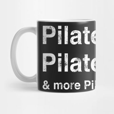 Pilates Pilates And More Pilates Mug Official Pilates Gifts Merch