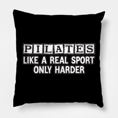 Pilates Like A Real Sport Only Harder Throw Pillow Official Pilates Gifts Merch