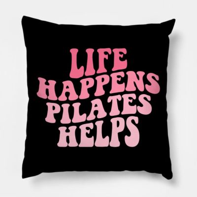 Workout Motivation Funny Pilates Mom Saying Life H Throw Pillow Official Pilates Gifts Merch