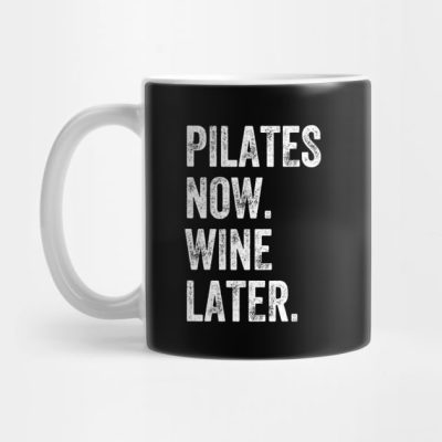 Pilates Now Wine Later Mug Official Pilates Gifts Merch