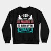 I Do Pilates To Burn Off The Crazy Crewneck Sweatshirt Official Pilates Gifts Merch