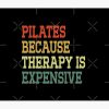 Pilates Because Therapy Is Expensive Tapestry Official Pilates Gifts Merch