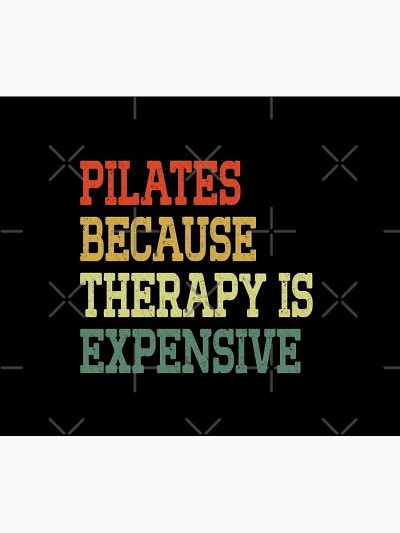 Pilates Because Therapy Is Expensive Tapestry Official Pilates Gifts Merch