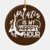 happy pilates instructor girl funny pilates lover ceramic ornament rfb15adb32f5f4bbdb69e571de4ab4236 x7s2y 8byvr 307 - Pilates Gifts