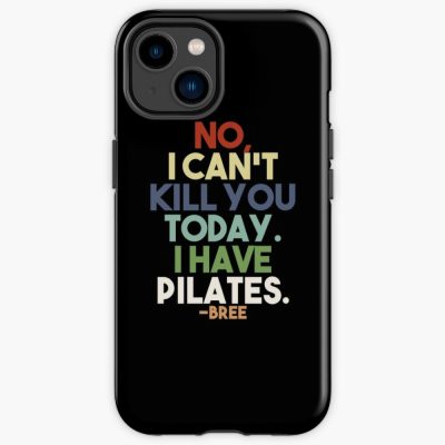 No, I Cant Kill You Today, I Have Pilates Iphone Case Official Pilates Gifts Merch