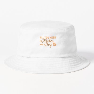 All You Need Is Pilates And A Dog. Bucket Hat Official Pilates Gifts Merch