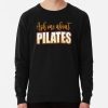 Ask Me About Pilates Sweatshirt Official Pilates Gifts Merch