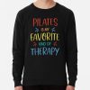 Pilates Is My Favorite Kind Of Therapy Sweatshirt Official Pilates Gifts Merch