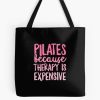 Pilates Because Therapy Is Expensive T-Shirt Fitness Pink Tote Bag Official Pilates Gifts Merch