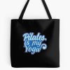 Pilates Is My Yoga Tote Bag Official Pilates Gifts Merch