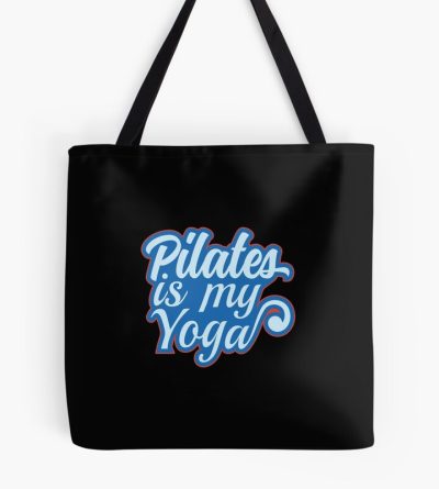 Pilates Is My Yoga Tote Bag Official Pilates Gifts Merch