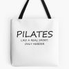 Pilates: Like A Real Sport. Only Harder. Pilates Exercise Design Tote Bag Official Pilates Gifts Merch