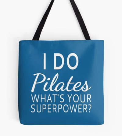 I Do Pilates What'S Your Superpower? Tote Bag Official Pilates Gifts Merch