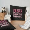 Pilates Because Therapy Is Expensive T-Shirt Fitness Pink Throw Pillow Official Pilates Gifts Merch