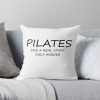 Pilates: Like A Real Sport. Only Harder. Pilates Exercise Design Throw Pillow Official Pilates Gifts Merch