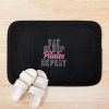 Eat Sleep Pilates Repeat  Pink Cute Trendy Fitness Bath Mat Official Pilates Gifts Merch