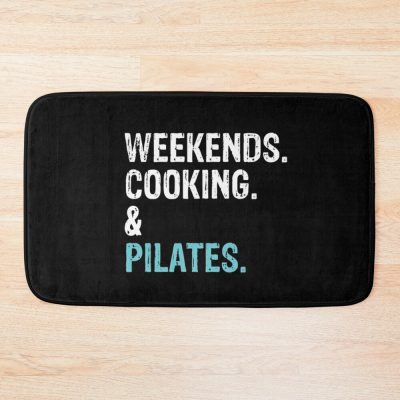 Weekends Cooking And Pilates Lover Cute Gift Bath Mat Official Pilates Gifts Merch