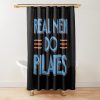 Real Men Do Pilates. Pilates Lover Shower Curtain Official Pilates Gifts Merch