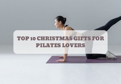 TOP 10 CHRISTMAS GIFTS FOR PILATES LOVERS - Pilates Gifts