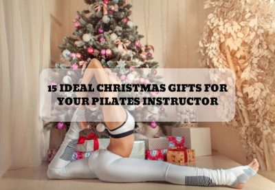 15 IDEAL CHRISTMAS GIFTS FOR YOUR PILATES INSTRUCTOR